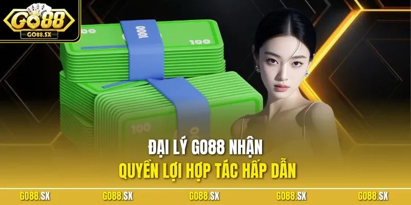 Đại lý GO88 nhận quyền lợi hợp tác hấp dẫn