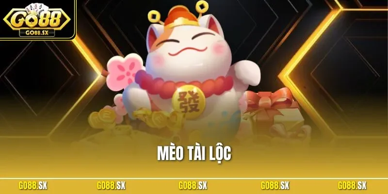 Mèo Tài Lộc | Hướng Dẫn Chiến Thuật Hiệu Quả Chuyên Gia