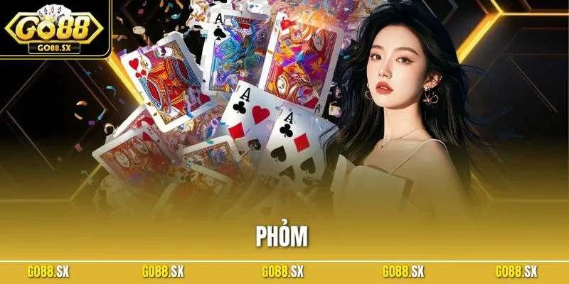 Phỏm - Siêu phẩm game bài trực tuyến đình đám nhất GO88